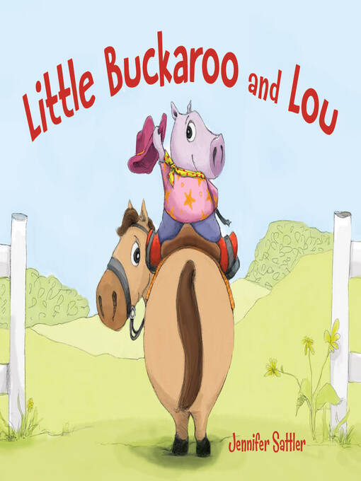 Title details for Little Buckaroo and Lou by Jennifer Sattler - Available